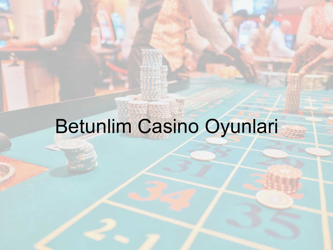 Betunlim casino oyunları