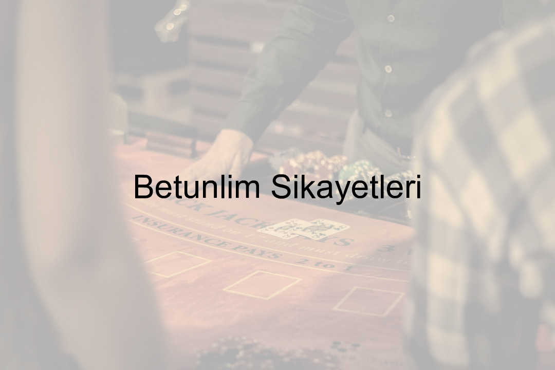 Betunlim Şikayetleri 1 Betunlim şikayet
